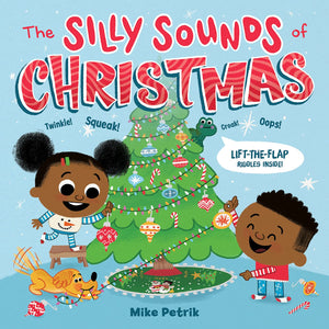 The Silly Sounds of Christmas : Lift-the-Flap Riddles Inside! - Board Book