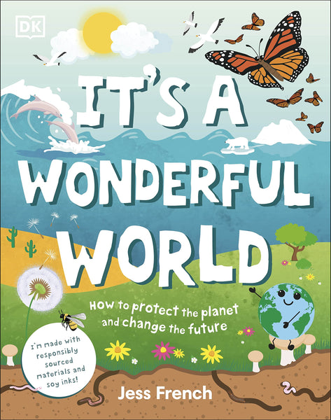 It's a Wonderful World : How To Be Kind To The Planet And Change The Future - Hardback