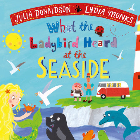 What the Ladybird Heard at the Seaside - Board Book