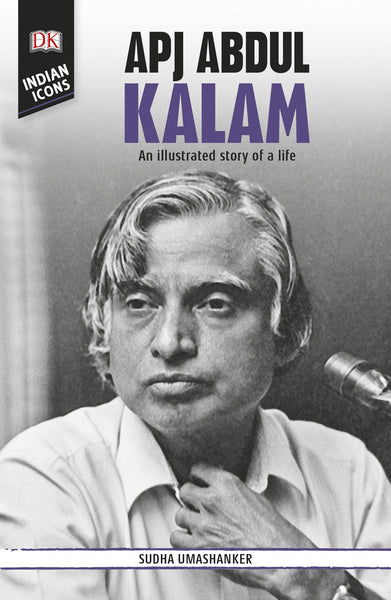 DK Indian Icons: APJ Abdul Kalam: An illustrated story of a life - Paperback