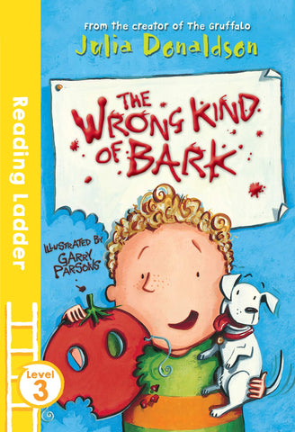 Reading Ladder Level 3 ; The Wrong Kind of Bark - Paperback