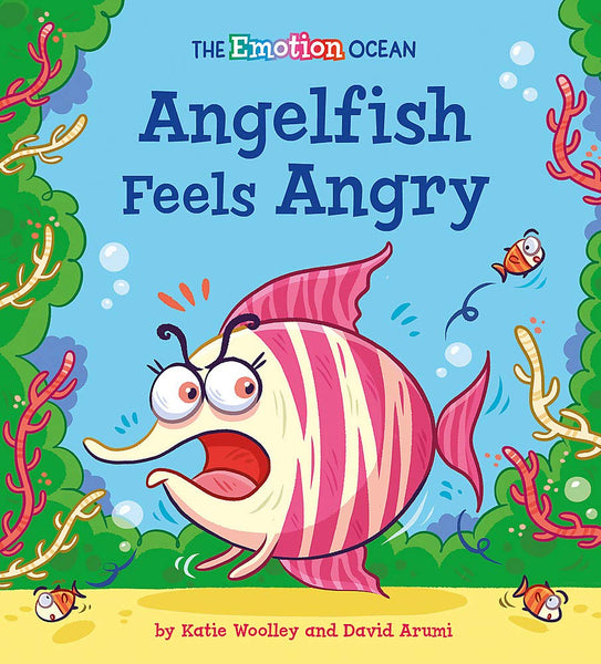 Emotion Ocean : Angelfish Feels Angry - Hardback