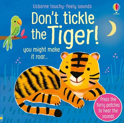 Usborne Touchy Feely Sounds : Don't Tickle The Tiger - Boardbook