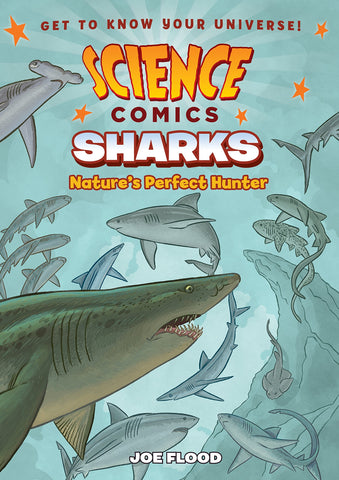 Science Comics: Sharks: Nature's Perfect Hunter - Paperback