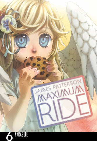 Maximum Ride : Manga Volume 6 - Paperback