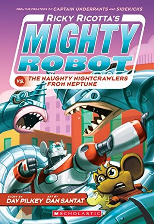 Mighty Robot #8 : Mighty Robot VS The Naughty Nightcrawlers from Neptune - Paperback