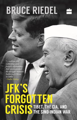 JFK's Forgotten Crisis: Tibet, the CIA, and the Sino-Indian War - Kool Skool The Bookstore