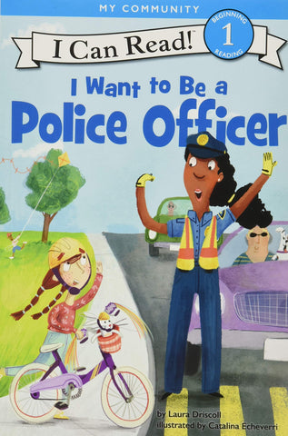 I Can Read Level #1 : I Want to Be a Police Officer - Paperback