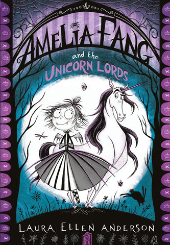 Amelia Fang #2 : Amelia Fang and the Unicorn Lords - Paperback