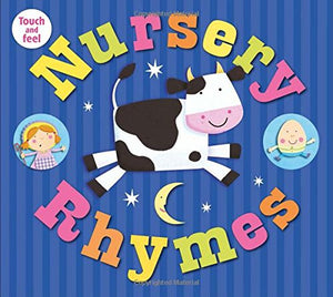 Nursery Rhymes Touch and Feel - Board Book