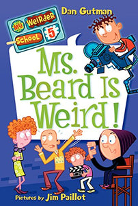 My Weirder School #5 : Ms. Beard Is Weird! - Paperback