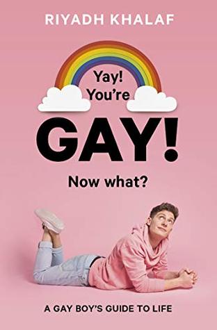 Yay! You're Gay! Now What?: A Gay Boy's Guide to Life - Kool Skool The Bookstore