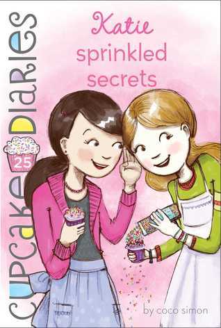 Cupcake Diaries # 25 : Katie Sprinkled Secrets - Paperback