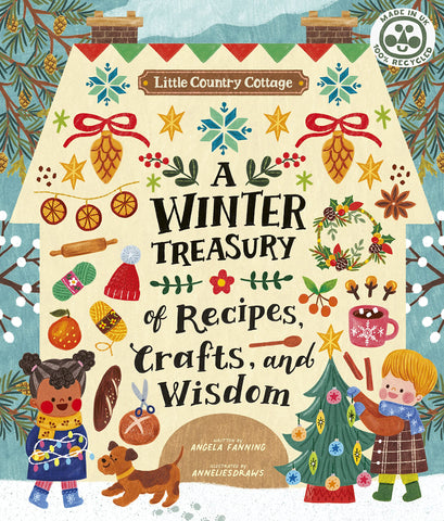 Little Country Cottage: A Winter Treasury of Recipes, Crafts and Wisdom - Paperback
