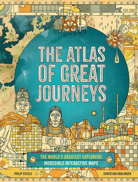 The Atlas of Great Journeys: The Story of Discovery in Amazing Maps - Hardback