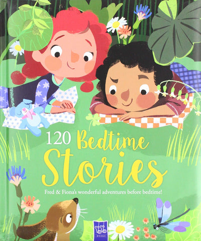 120 Bedtime Stories : Fred & Fiona's Wonderful Adventures Before Bedtime - Hardback