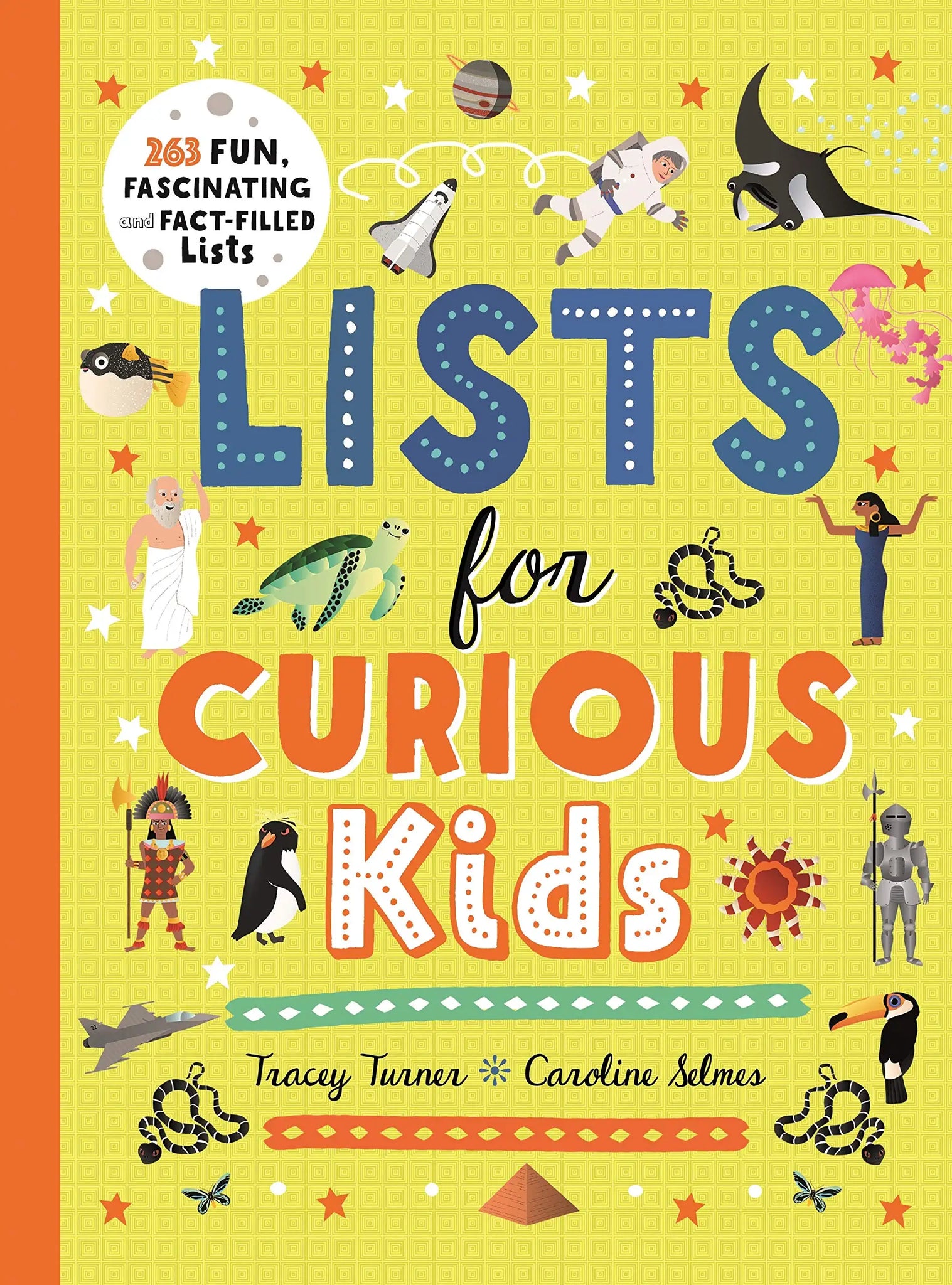 Lists for Curious Kids : 263 Fun, Fascinating and Fact-Filled Lists - Paperback