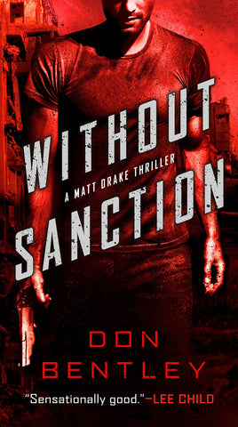 A Matt Drake Thriller #1 : Without Sanction - Paperback