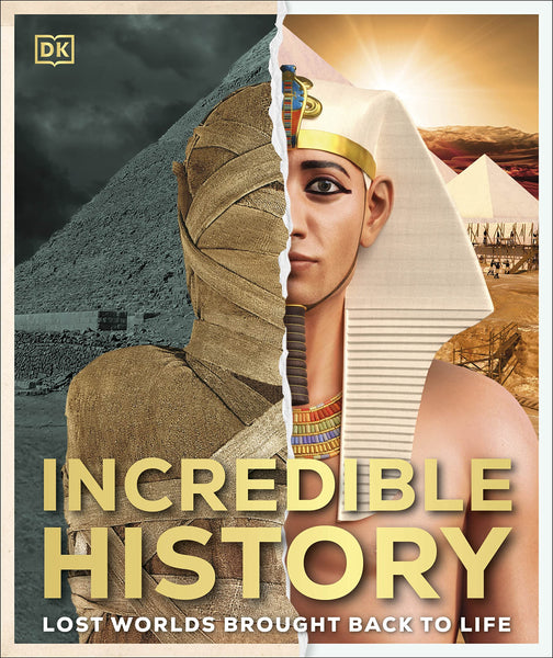 Incredible History : Lost Worlds Brought Back to Life - Hardback