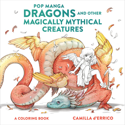 Pop Manga Dragons and Other Magically Mythical Creatures : A Coloring Book - Paperback