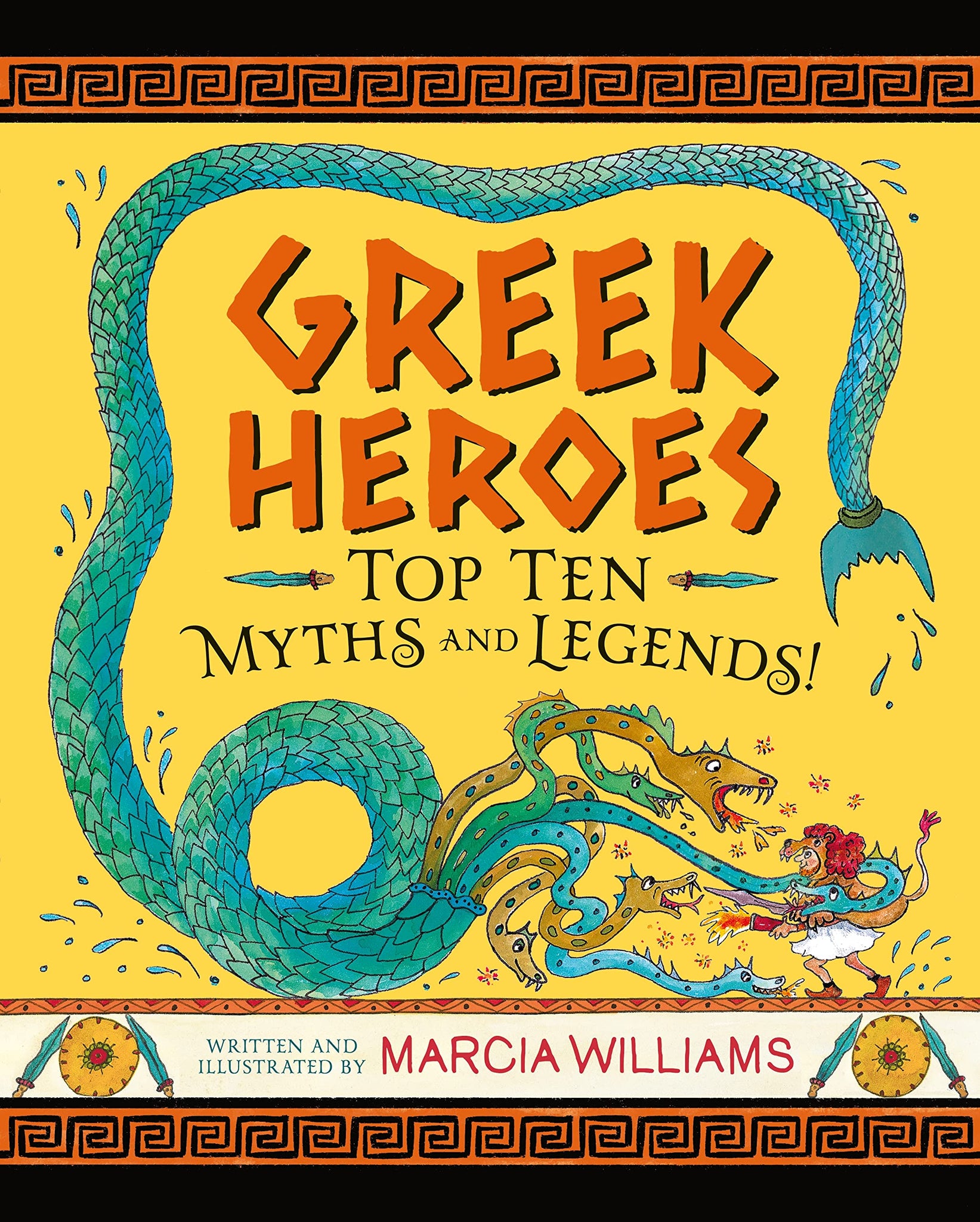 Greek Heroes: Top Ten Myths and Legends! - Hardback