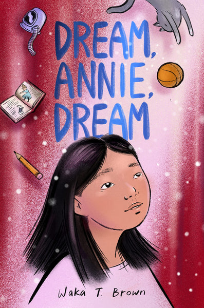 Dream, Annie, Dream - Hardback