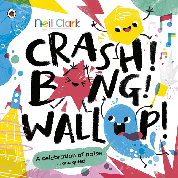Crash! Bang! Wallop! Three noisy friends are making a riot, till they learn to be calm, relax and be quiet - Paperback