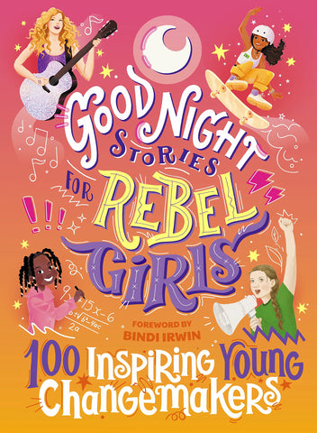 Good Night Stories For Rebel Girls : 100 Inspiring Young Changemakers - Hardback