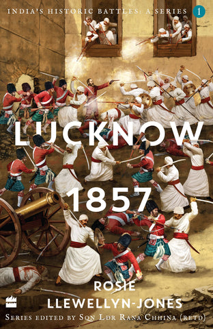 India's Historic Battles: Lucknow, 1857 (India's Historic Battles: A Series) - Paperback