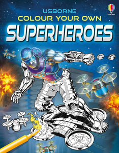 Colour Your Own Superheroes (Colouring Books) - Paperback