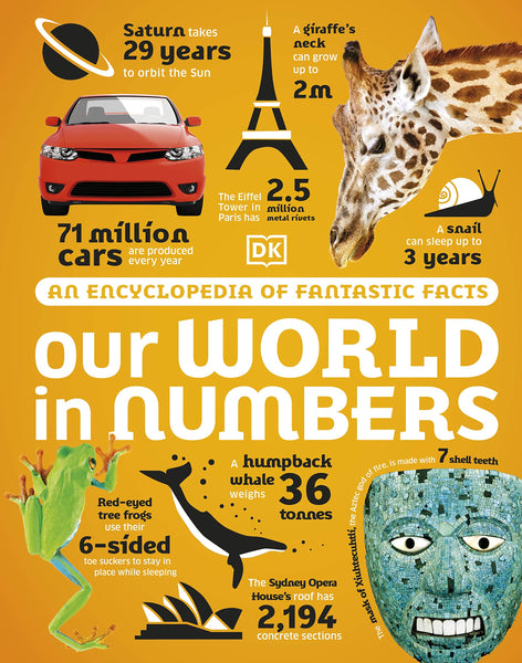 Our World in Numbers : An Encyclopedia of Fantastic Facts - Hardback