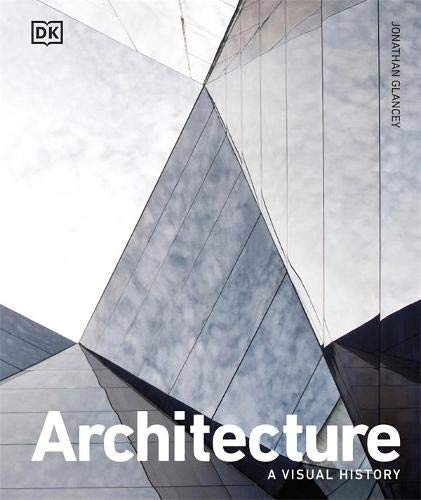 DK : Architecture: A Visual History - Hardback