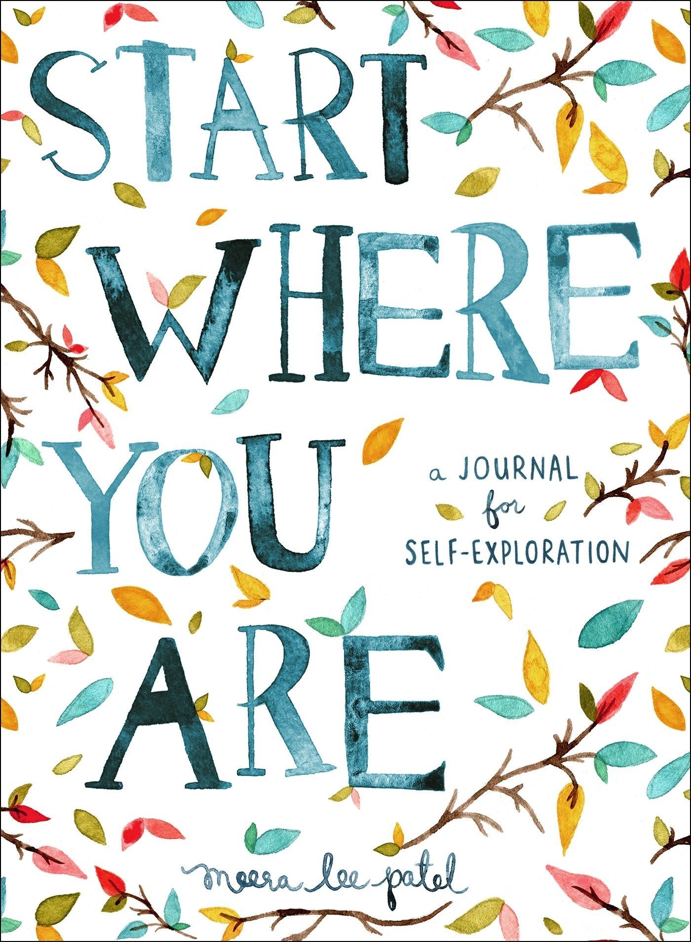 Start Where You Are: A Journal for Self-Exploration - Paperback