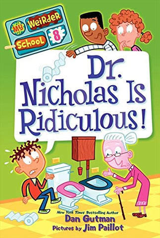 My Weirder School #: Dr. Nicholas is Ridiculous!: 08 - Paperback