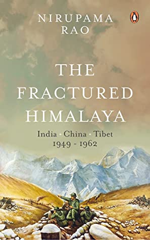 The Fractured Himalaya: India Tibet China 1949-62 - Hardback