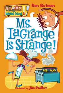 My Weird School #8 : Ms. Lagrange is Strange! - Paperback