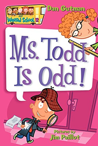 My Weird School # 12 : Ms. Todd is Odd - Paperback