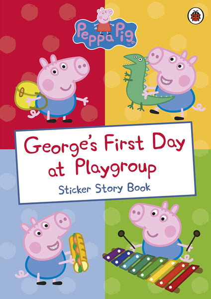 Peppa Pig: George's First Day at Playgroup: Sticker Book - Paperback