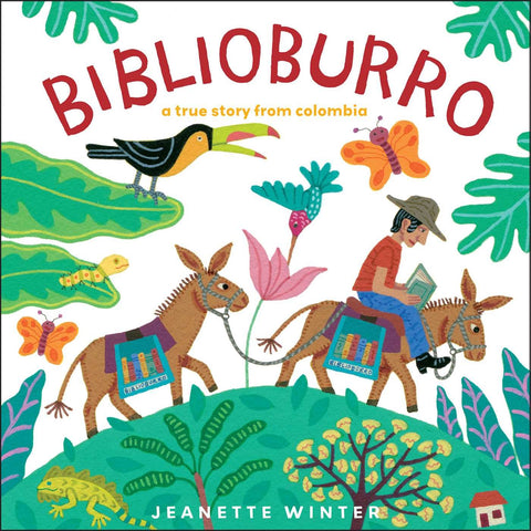 Biblioburro : A True Story from Colombia - Hardback
