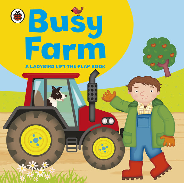 Busy Farm: A Ladybird Lift-The-Flap Book - Hardback
