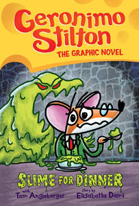 Geronimo Stilton Graphic novel #2: Slime for Dinner - Hardback