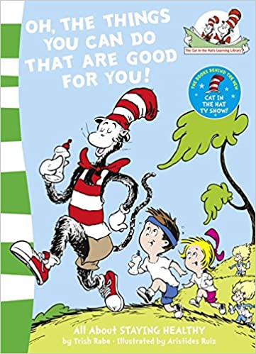 Dr Seuss : The Cat In The Hat’s Learning Library : Oh, The Things You Can Do That Are Good For You! - Paperback - Kool Skool The Bookstore