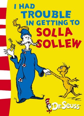 Dr Seuss : I Had Trouble in Getting to Solla Sollew - Paperback - Kool Skool The Bookstore