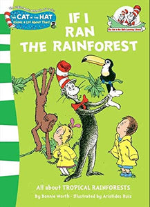 The Cat in the Hat’s Learning Library : If I Ran the Rain Forest - Paperback