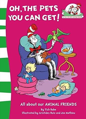 Dr Seuss : The Cat In The Hat’s Learning Library : Oh, The Pets You Can Get! - Paperback - Kool Skool The Bookstore