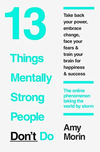 13 Things Mentally Strong People Don't Do - Paperback