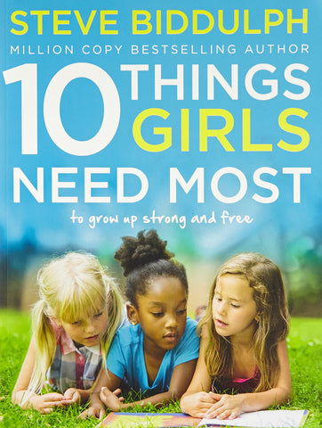 10 Things Girls Need Most to Grow Up Strong and Free - Paperback