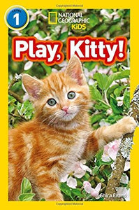 National Geographic Reader Level 1  : Play, Kitty - Paperback