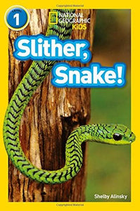 National Geographic Reader Level 1 : Slither, Snake! - Paperback
