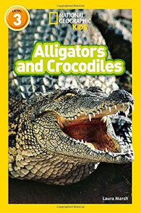 National Geographic Reader Level 3 : Alligators and Crocodiles - Paperback